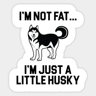 Just a Little Husky Sticker